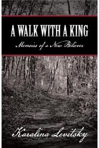 A Walk with a King