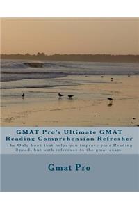 GMAT Pro's Ultimate GMAT Reading Comprehension Refresher