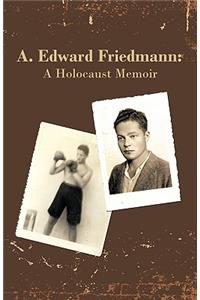 A. Edward Friedmann