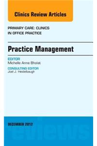 Practice Management, an Issue of Primary Care Clinics in Office Practice