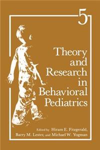 Theory and Research in Behavioral Pediatrics