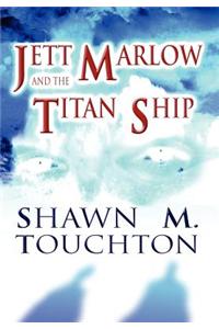 Jett Marlow and the Titan Ship
