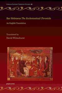Bar Hebraeus The Ecclesiastical Chronicle