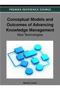 Conceptual Models and Outcomes of Advancing Knowledge Management