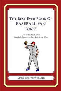 The Best Ever Book of Baseball Fan Jokes