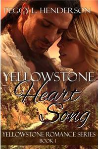 Yellowstone Heart Song: Yellowstone Romance Series Book 1