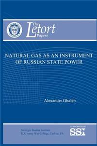 Natural Gas as an Instrument of Russian State Power
