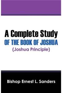 A Complete Study of the Book of Joshua (Joshua Principle)