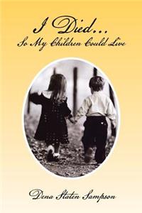 I Died. So My Children Could Live