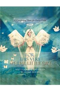 For This Very Special Little Girl