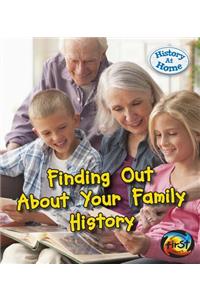 History at Home Finding out About Your Family History