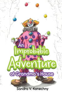 Improbable Adventure at Grandma's House