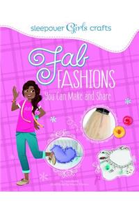 Fab Fashions You Can Make and Share