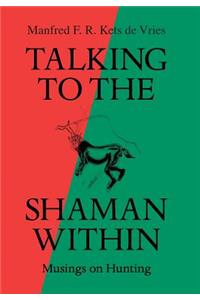 Talking to the Shaman Within
