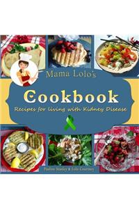 Mama Lolo's Cookbook - Recipes For Living With Kidney Disease