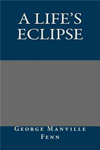 A Life's Eclipse