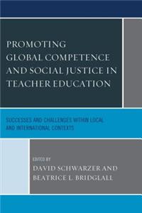 Promoting Global Competence and Social Justice in Teacher Education