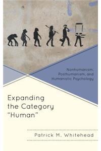 Expanding the Category Human