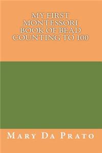 My First Montessori Book of Bead Counting to 100