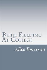 Ruth Fielding At College