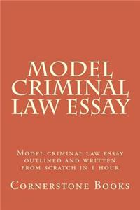 Model Criminal Law Essay
