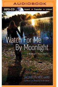 Watch for Me by Moonlight