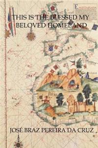 This is the Blessed My Beloved Homeland