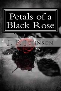 Petals of a Black Rose