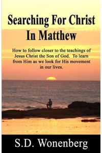 Searching For Christ In Matthew