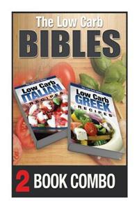 Low Carb Greek Recipes and Low Carb Italian Recipes: 2 Book Combo