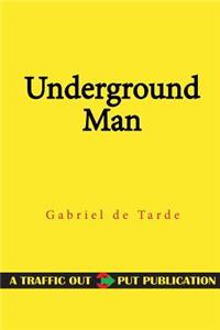 Underground Man