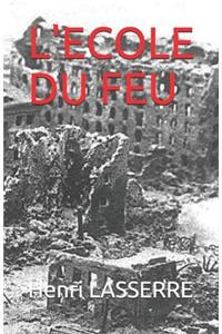 L'Ecole Du Feu