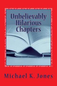 Unbelievably Hilarious Chapters: Part 2