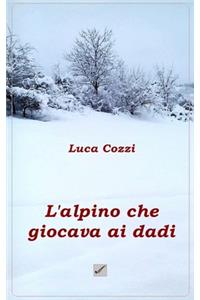 L'alpino che giocava ai dadi