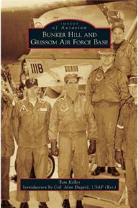 Bunker Hill and Grissom Air Force Base