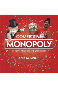 Competitive Monopoly