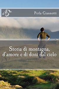 Storia di montagna, d'amore e di doni dal cielo