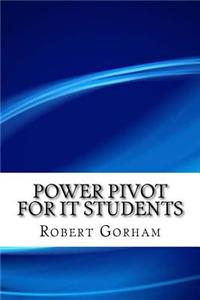 Power Pivot for IT Students