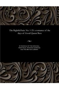 The Rightful Heir. No. 1-25