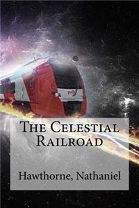 The Celestial Railroad