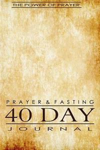 Prayer & Fasting 40 Day Journal