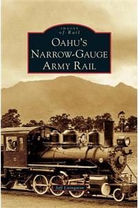 Oahu's Narrow-Gauge Army Rail