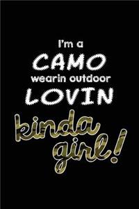 I'm a Camo Wearin Outdoor Lovin Kinda Girl!