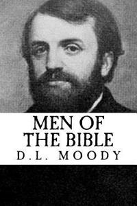 D.L. Moody: Men of the Bible (Revival Press Edition)