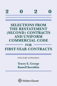 Selections from the Restatement (Second) Contracts and Uniform Commercial Code for First-Year Contracts