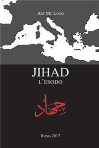 jihad - l'esodo