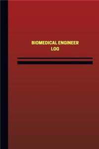 Biomedical Engineer Log (Logbook, Journal - 124 pages, 6 x 9 inches)