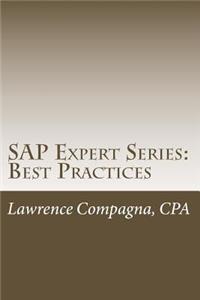 SAP Expert Series: Best Practices: Vol. 1 SAP Implementation Best Practices