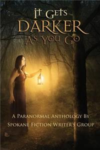 It Gets Darker As You Go