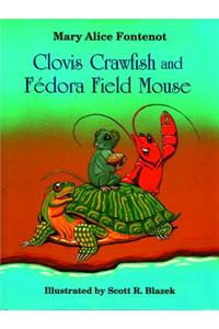 Clovis Crawfish and Fedora Field Mouse